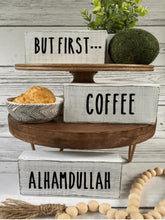 Load image into Gallery viewer, &quot;But First... Coffee,  Alhamdullah&quot; block Set