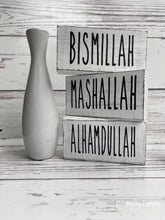 Load image into Gallery viewer, &quot;Bismillah, Mashallah, Alhamdullah&quot; block Set